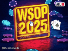 a sign that says wsop 2025 is surrounded by poker chips and playing cards