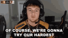 Of Course Were Gonna Try Our Hardest Anders Korsbo GIF