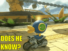a video game character is riding a motorcycle with the words " does he know " below it