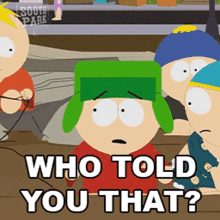 Who Told You That Kyle Broflovski GIF - Who Told You That Kyle Broflovski South Park GIFs