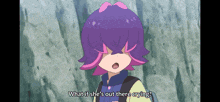 a cartoon girl with purple hair says " what if she 's out there crying "