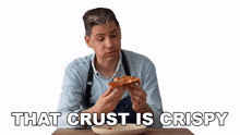that crust is crispy brian lagerstrom crunchy eating pizza tasting the food