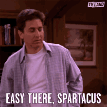 Easy There Spartacus Calm Down GIF - Easy There Spartacus Calm Down Chill GIFs