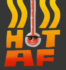 a sign that says hot af with a thermometer hanging from it