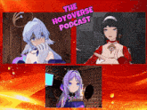 a poster for the hoyoverse podcast with three anime girls on it