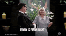 Funny Is Funny Right Megan Mullally GIF - Funny Is Funny Right Megan Mullally Karen Walker GIFs