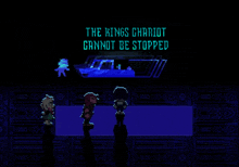the kings chariot cannot be stopped is written in neon blue letters on a black background .