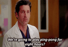 Greys Anatomy Derek Shepherd GIF - Greys Anatomy Derek Shepherd Were Going To Play Ping Pong For Eight Hours GIFs