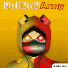 a poster for bullbn army shows a cartoon character wearing a mask