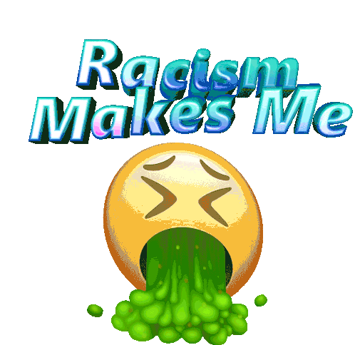 Racism Makes Me Throw Up Sticker - Racism Makes Me Throw Up Puke Stickers