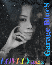 a black and white photo of a woman with the words garage blues lovely jazz