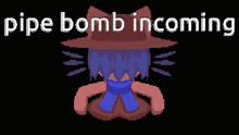 a pixel art of a cat with yellow eyes and the words pipe bomb incoming