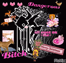 a graphic that says ' dangerous all eyes on me bitch merry christmas '