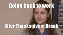 Going Back To Work Funny GIF - Going Back To Work Funny After Thanksgiving Break GIFs