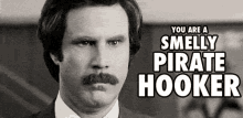 S GIF - Anchorman Will Ferrell Smelly Pirate Hooker GIFs