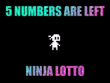 5numbers are left ninja ninja protocol lotto
