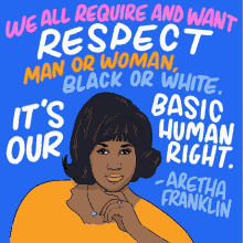 We All Require And Want Respect Man Or Woman GIF - We All Require And Want Respect Man Or Woman Black Or White GIFs