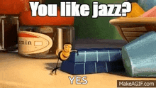 You Like Jazz Bee Movie Meme GIF