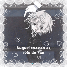 a picture of a person with the words kuguri cuando es solo de pau