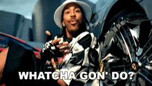 Whatcha Gon' Do Ludacris GIF - Whatcha Gon' Do Ludacris Act A Fool Song GIFs