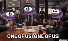 a group of people are sitting around a table and one of them says one of us one of us