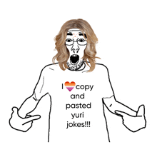 a drawing of a person wearing a t-shirt that says i copy and pasted yuri jokes