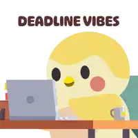 a cartoon of a bird sitting at a desk with a laptop and the words deadline vibes above it