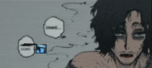 a cartoon of a man with a speech bubble that says gimme gems