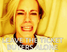 Leave Ticket Buyers Alone GIF - Leave Ticket Buyers Alone GIFs