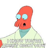 I Know You'Re Upset Right Now Zoidberg Sticker - I Know You'Re Upset Right Now Zoidberg Billy West Stickers
