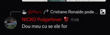 cristiano ronaldo pode nicko pulgarlover dou meu cu se ele for 17:58