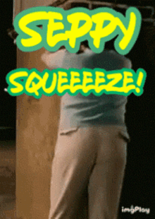 Seppy Squeeze GIF - Seppy Squeeze GIFs
