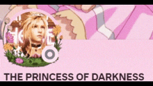 the princess of darkness is written on a pink background