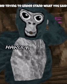 a picture of a gorilla with the words me trying to understand what you said