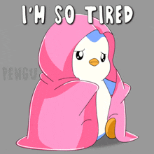 a penguin wrapped in a pink blanket with the words " i 'm so tired " below it