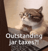a cat wearing glasses and a bow tie sits in front of a laptop with the words " outstanding jar taxes "