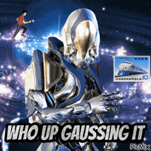 a robot with the words who up causing it on it