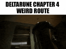 a man is dancing in a dark room with the words deltarune chapter 4 weird route written above him
