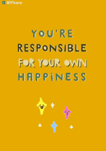 Youre Responsible For Your Own Happiness Gifkaro GIF - Youre Responsible For Your Own Happiness Gifkaro Youre Happiness Is Within Yourself GIFs