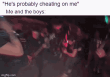 Menacer Cheating Hes Probably Cheating GIF - Menacer Cheating Hes Probably Cheating Me And The Boys GIFs