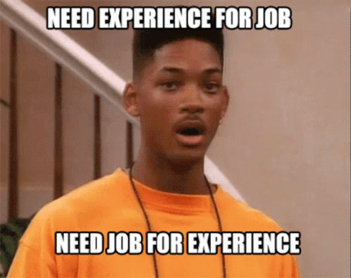 Experience Need Experience GIF - Experience Need Experience Need Job -  Discover & Share GIFs