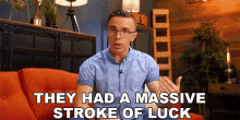 They Had A Massive Stroke Of Luck Austin Evans GIF - They Had A Massive Stroke Of Luck Austin Evans Fortunate GIFs