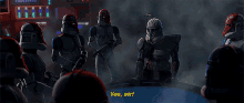 star wars clone troopers yes sir ready sir yes sir