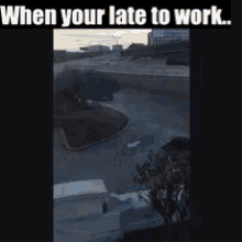 Late For Work GIF