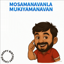 a cartoon drawing of a man with a beard and the words mosamanavanla mukiyamanavan