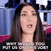 Why Would You Put Us On This Job Deena Nicole Buckner GIF - Why Would You Put Us On This Job Deena Nicole Buckner Jersey Shore Family Vacation GIFs
