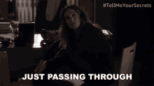 Just Passing Through Mary GIF - Just Passing Through Mary Tell Me Your Secrets GIFs