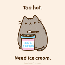 a cartoon of a cat eating ice cream with the words " too hot need ice cream "