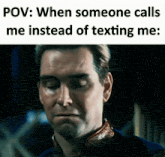 a man with his eyes closed and a caption that says " pov when someone calls me instead of texting me "