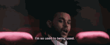 Don'T Use Me GIF - Earned It The Weekend Used GIFs